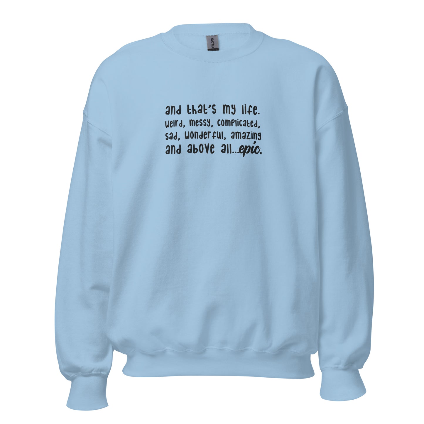 "And that's my Life" Embroidery Sweatshirt | TVD